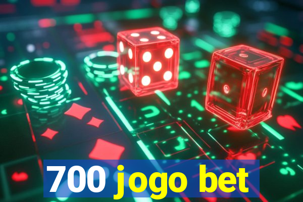 700 jogo bet